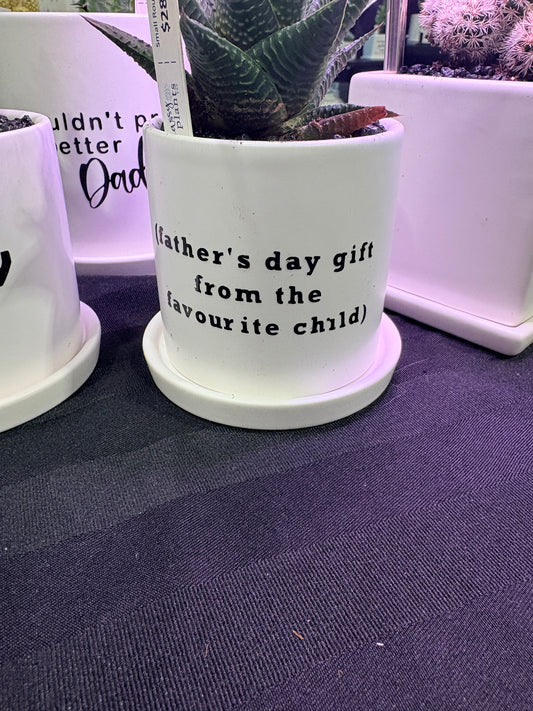 Sassy Plants - "(father’s day gift from the favourite child)"